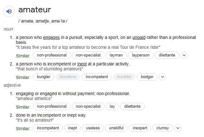Definition of amateur.  Google and the Google logo are trademarks of Google LLC.