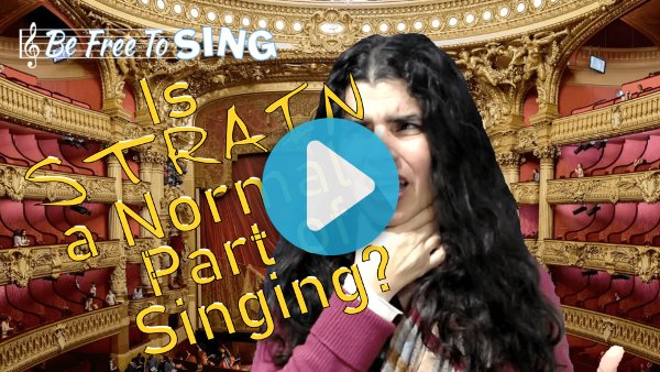 VIDEO: Is Strain a Normal Part of Singing?